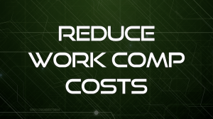 Reduce Work Comp Costs