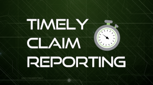 Timely Claim Reporting